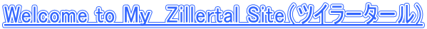 Welcome to M���@Zillertal Site�i�c�C���[�^�[��) 